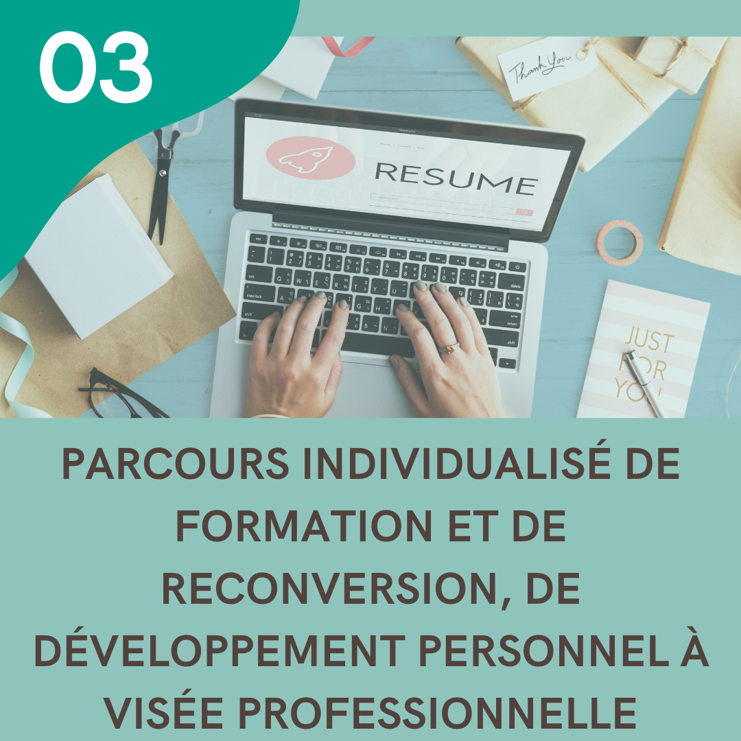 03 - Parcours individualisé de formation et de reconversion de développement personnel à visée professionnelle